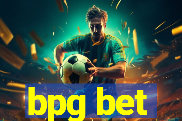 bpg bet